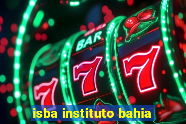 isba instituto bahia